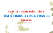 Bài 4 trang 24 Toán 11 tập 2 Cánh Diều